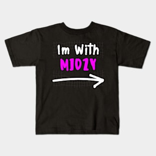 Im With MIDZY! Kids T-Shirt